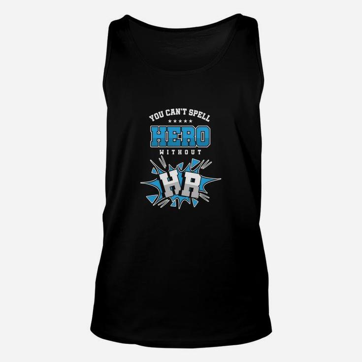 Cool Human Resource Department Cant Spell Hero Without Hr Unisex Tank Top