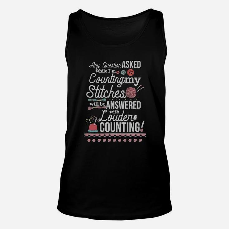 Counting Stiches Knitting Crocheting T-shirt Unisex Tank Top