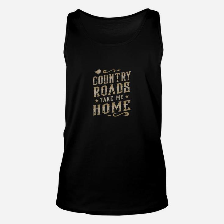 Country Roads Take Me Home Tee Shirt For Country Music Lover Unisex Tank Top