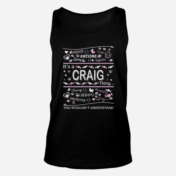 Craig Surname Last Name Family It Is A Craig Thing Unisex Tank Top
