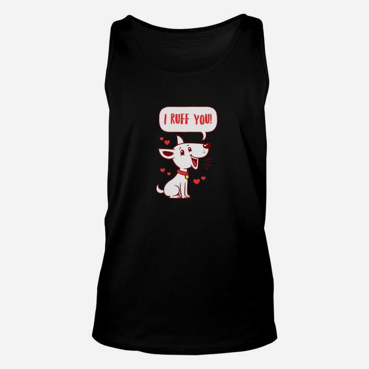 Cute Dog Valentines Day Gift I Ruff You Unisex Tank Top
