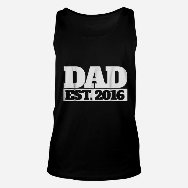 Dad Est 2016 New Dad 2016 First Fathers Day Unisex Tank Top