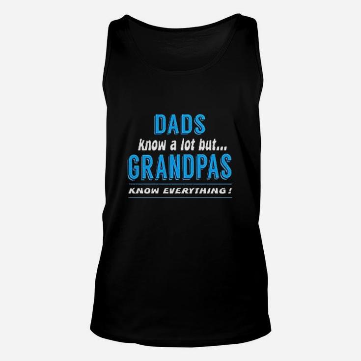 Dad Know A Lot But Grandpas Know Everything Funny Unisex Tank Top