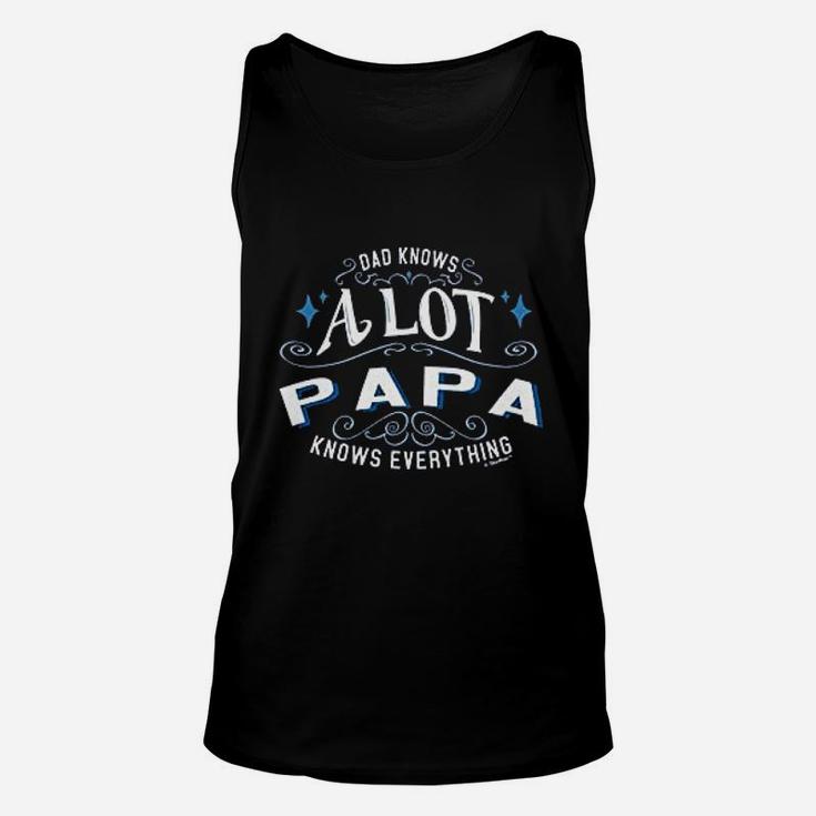 Dad Knows A Lot Papa Knows Everything Unisex Tank Top