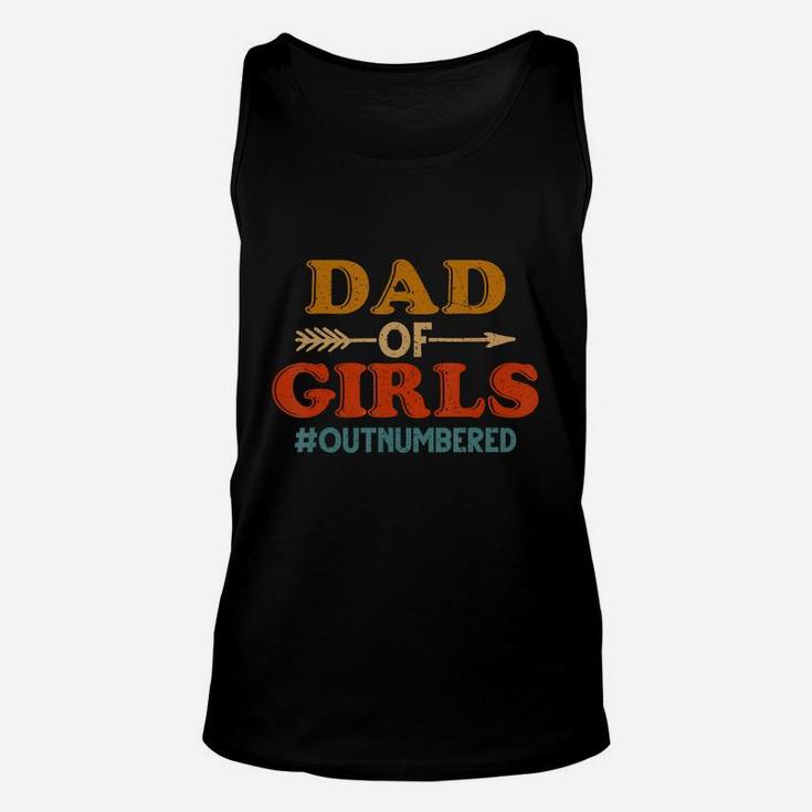 Dad Of Girls Outnumbered Vintage T-shirt Father's Day Gift T-shirt Unisex Tank Top