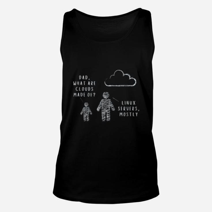 Dad What Are Clouds Made Of Fun Programmer Unisex Tank Top