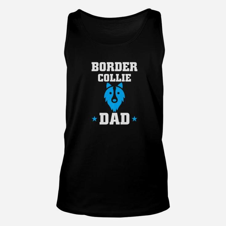 Daddy Life Shirts Border Collie Dad S Dog Lover Men Gifts Unisex Tank Top