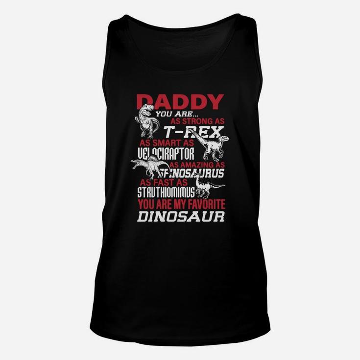Daddy You Are As Strong As T-rex As Smart As Velociraptor Unisex Tank Top
