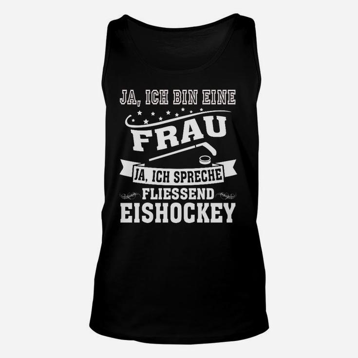 Damen Eishockey Unisex TankTop, Ja, ich spreche fließend Eishockey