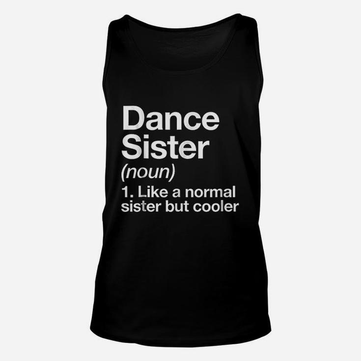 Dance Sister Definition Funny Sassy Sports Unisex Tank Top