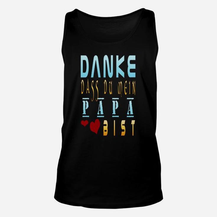 Danke Dass Du Mein Papa Bist Unisex TankTop, Vatertag Geschenk