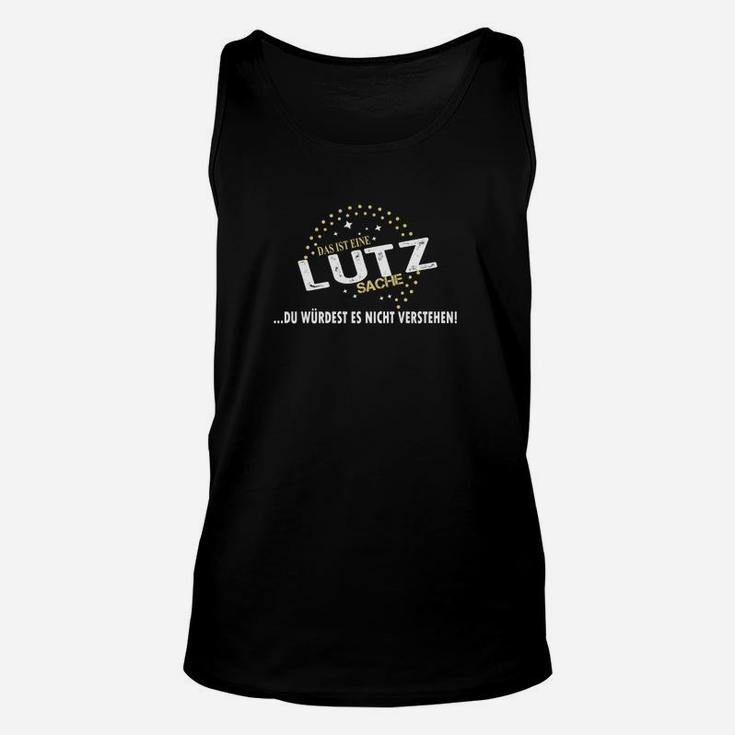 Das Ist Ein Lutz Sache Du Wurdest Es Nicht Verstegen TankTop