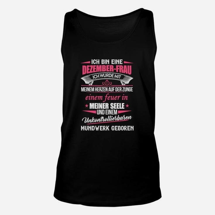 Dezember-Frau Unisex TankTop, Feuer in der Seele Spruch, Geburtstags-Unisex TankTop