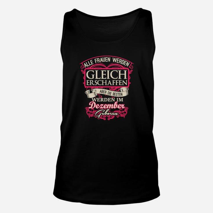 Dezember Geburtstags-Unisex TankTop für Frauen, Schwarzes Tee mit Spruch