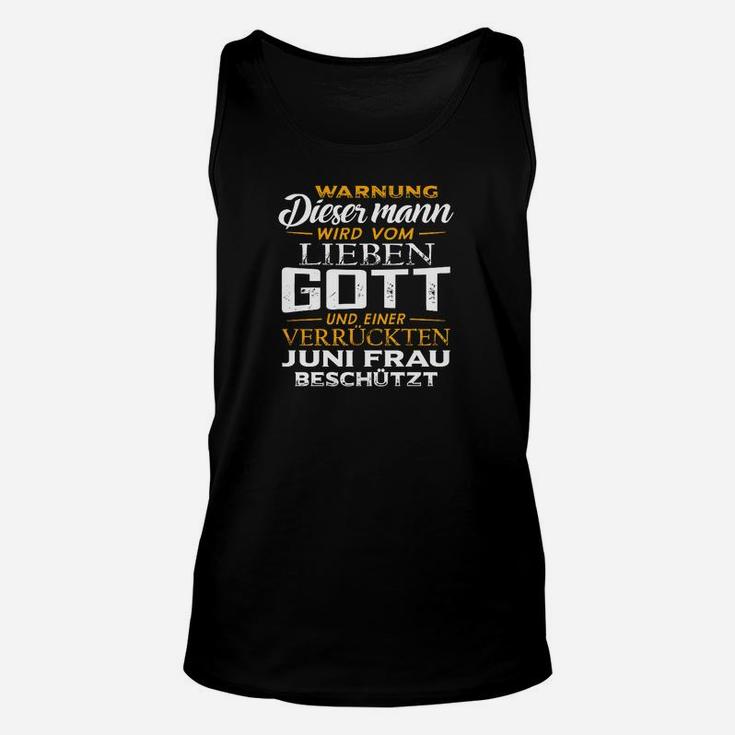 Dieser Mann Wird Vom Lieben Gott Juni TankTop