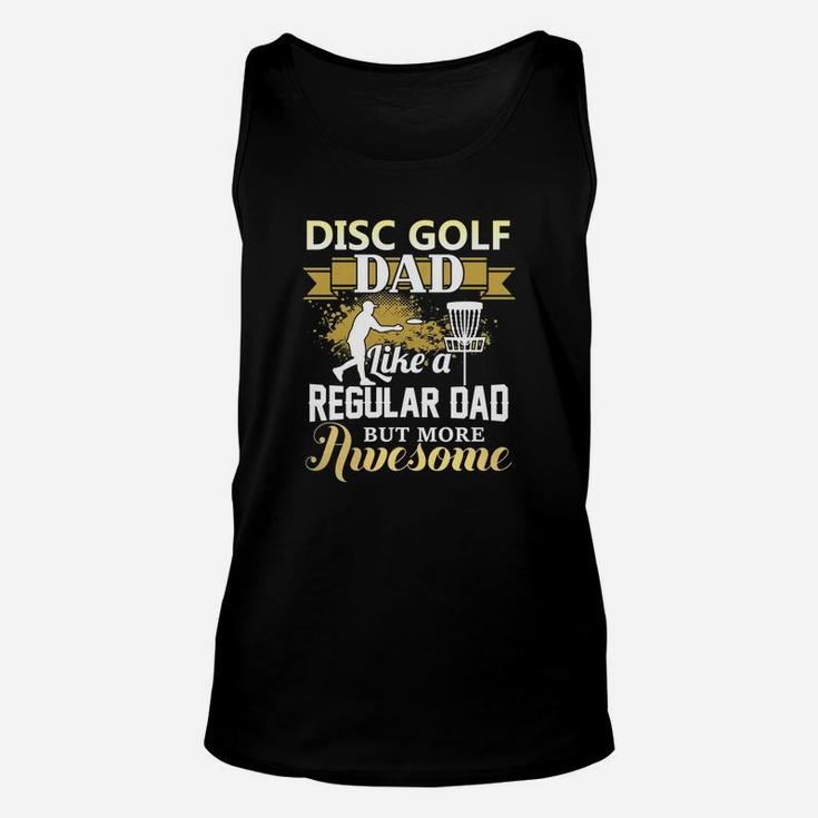Disc Golf Dad Like A Regular Dad Funny Unisex Tank Top