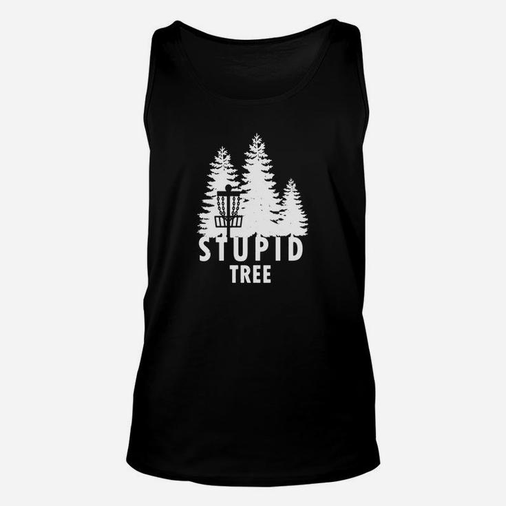 Disc Golf Stupid Tree T-shirt Funny Frolf Tee Unisex Tank Top