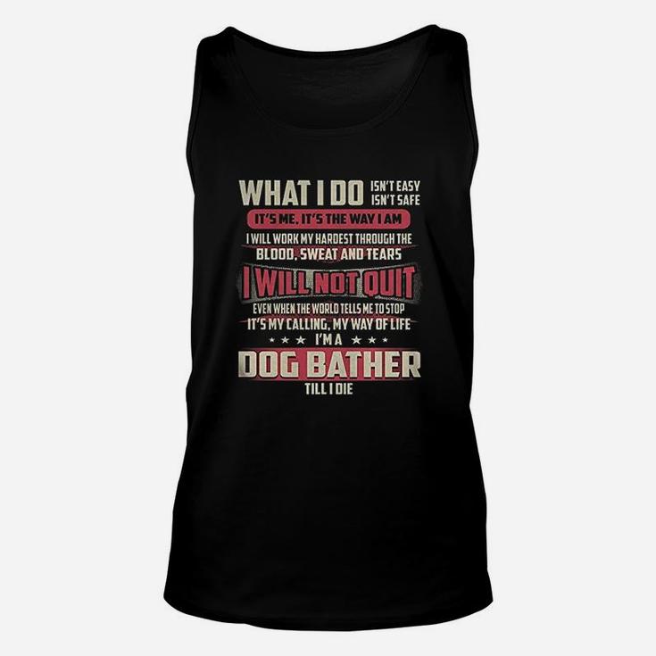 Dog Bather I Will Not Quit Jobs Unisex Tank Top