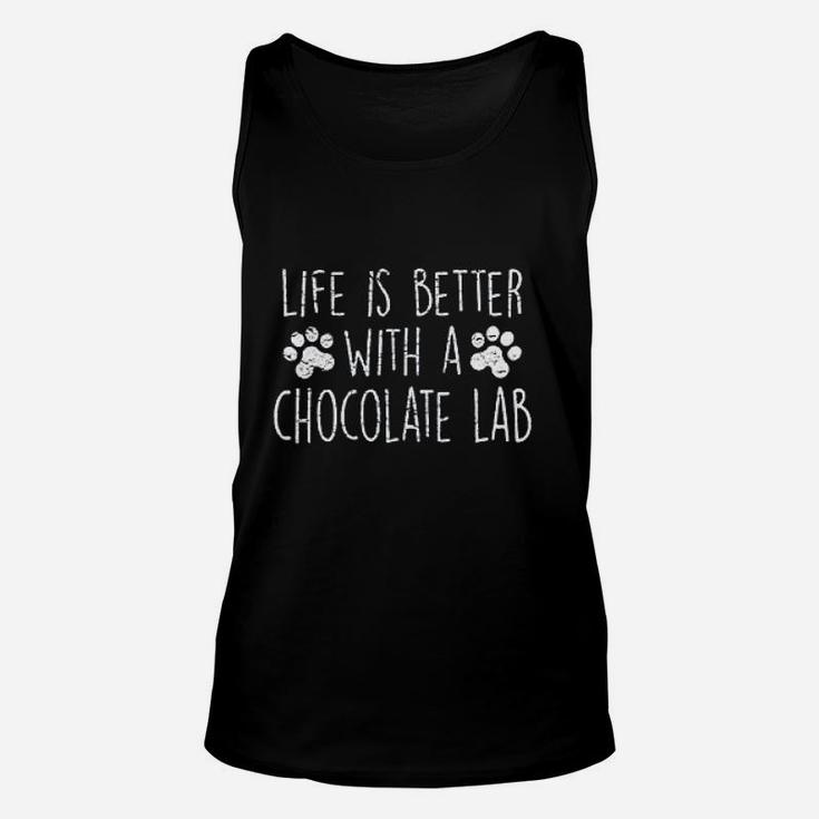 Dog Lover Gift Life Is Better With Chocolate Lab Unisex Tank Top