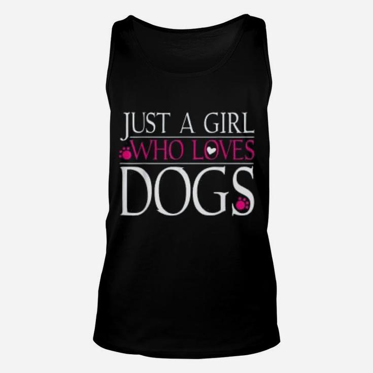 Dog Paws Dog Lover Gift Just A Girl Who Loves Dogs Unisex Tank Top