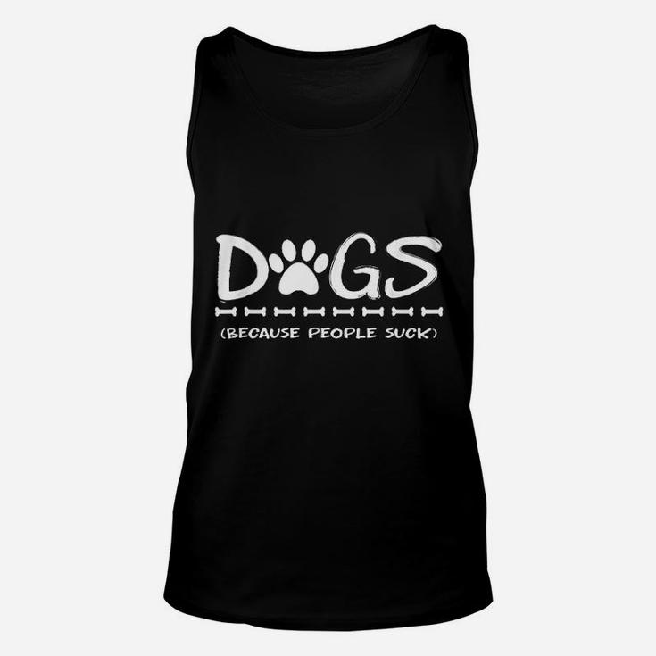Dogs Because People Dogs Unisex Tank Top