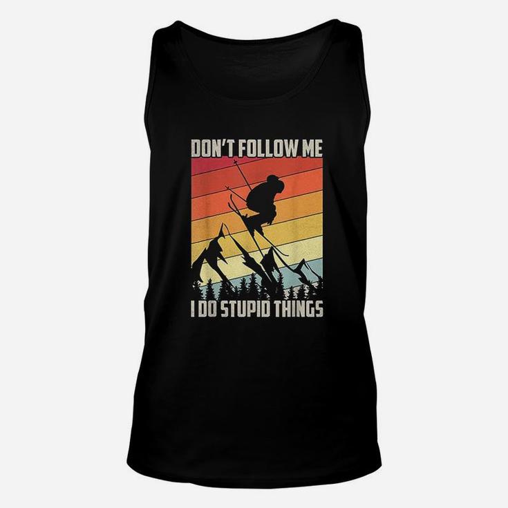 Dont Follow Me I Do Stupid Things Gift Retro Vintage Skiing Unisex Tank Top