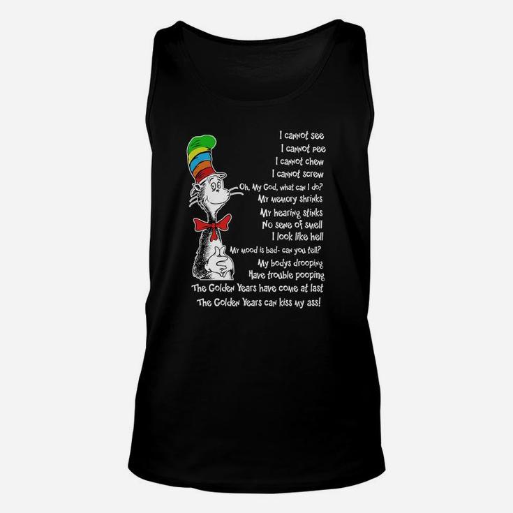 Dr Seuss Parody On Aging The Golden Years Tshirt Unisex Tank Top