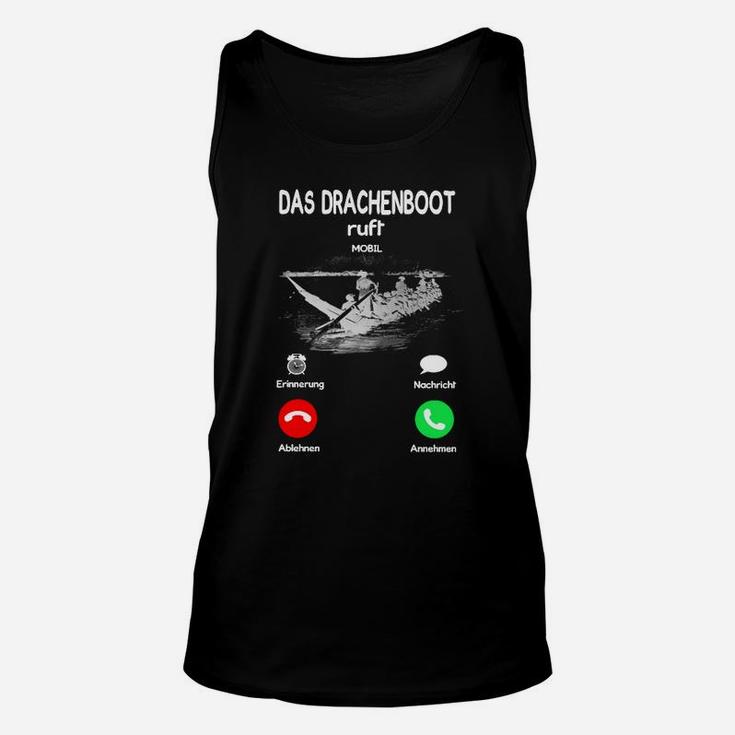 Drachenboot Unisex TankTop Lustiger Anruf Aufdruck, Anrufannahme Design