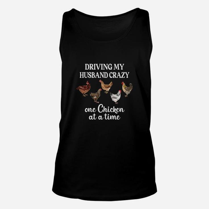 Driving My Husband Crazy One Chicken At A Time Chicken Unisex Tank Top