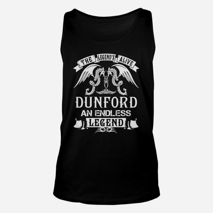 Dunford Shirts - The Legend Is Alive Dunford An Endless Legend Name Shirts Unisex Tank Top