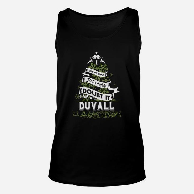 Duvall I May Be Wrong. But I Highly Doubt It. I Am A Duvall- Duvall T Shirt Duvall Hoodie Duvall Family Duvall Tee Duvall Name Duvall Shirt Duvall Grandfather Unisex Tank Top