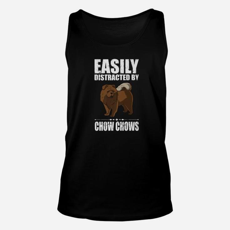 Easily Distracted By Chow Chow Funny Puppy Dog Pet Unisex Tank Top