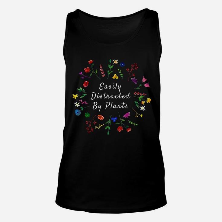 Easily Distracted By Plants Funny Gardener Unisex Tank Top