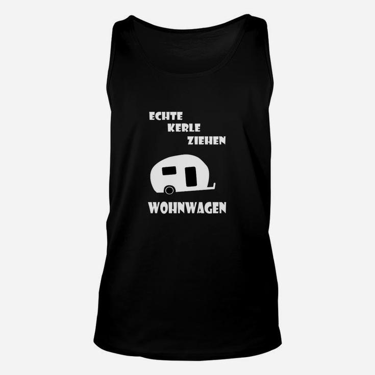 Echte Kerle Ziehen Wohnwagen Unisex TankTop, Humorvolles Herrenshirt