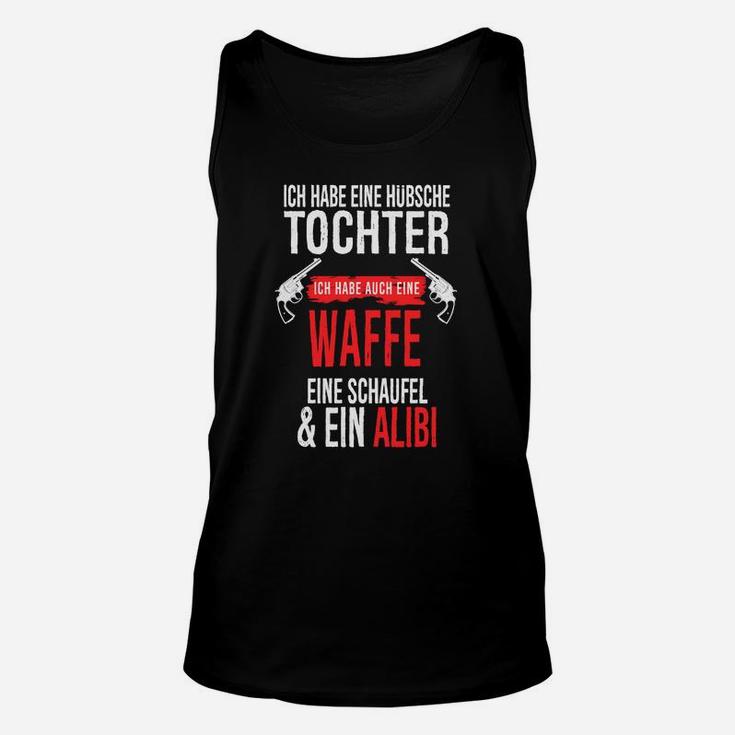 Ein Waffe Ein Schaufel Ein Alibi TankTop