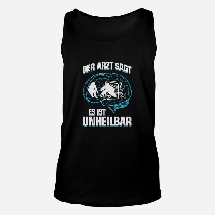 Eishockey es Ist Unheilbar Geschenk TankTop