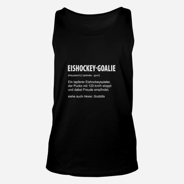 Eishockey-Goalie Definition Unisex TankTop, Humorvolles Outfit für Torhüter