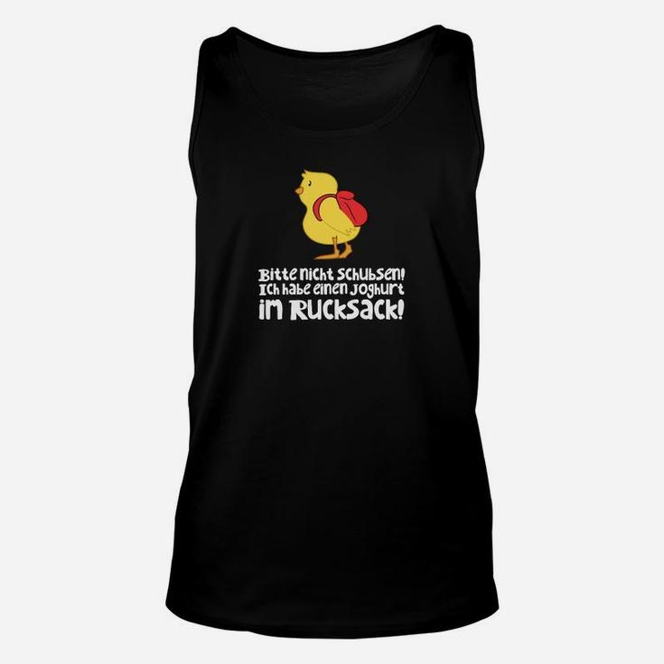 Enten-Unisex TankTop mit Spruch Nicht Schubsen, Joghurt im Rucksack, Lustiges Unisex TankTop