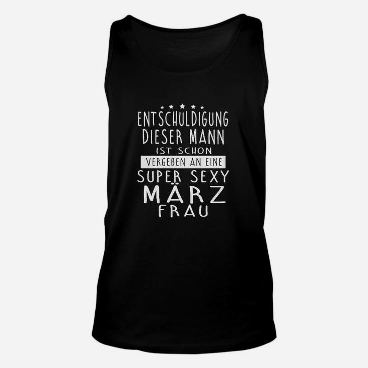 Entschuldigung Dieser Mann Ist Schon Super Sexy Marz Frau TankTop