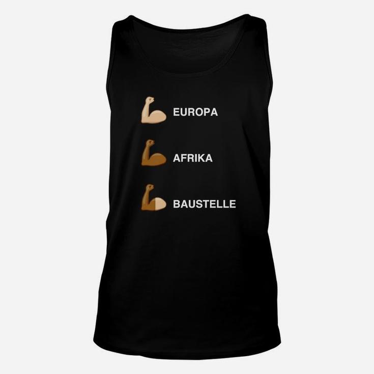 Europa Afrika Baustellen Unisex TankTop, Lustiges Bausthemen Design