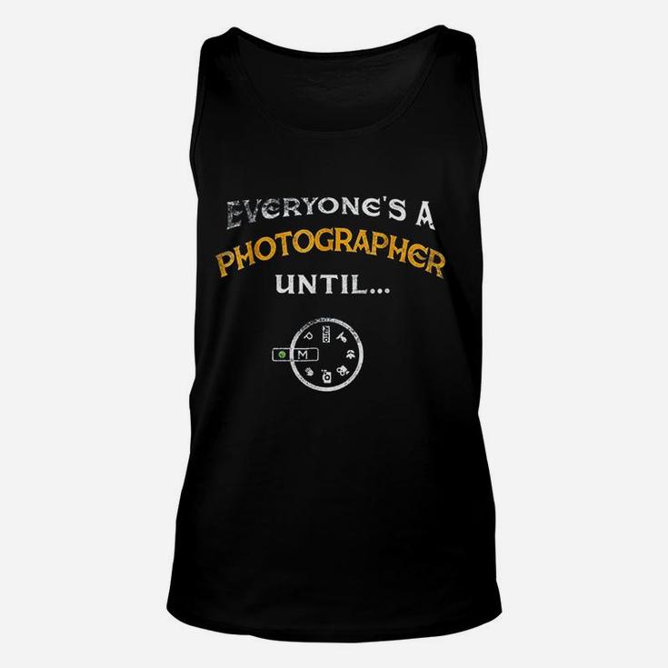 Everyones A Photographer Until Manual Mode Funny Unisex Tank Top
