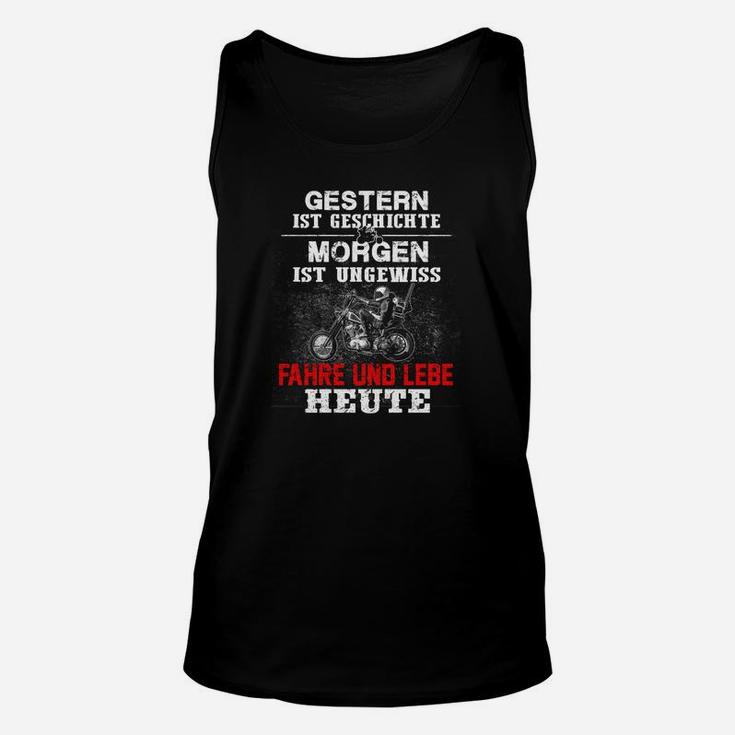 Fahre Und Lebe Heute Biker TankTop