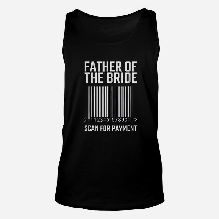 Father Of The Bride Scan For Payment Unisex Tank Top