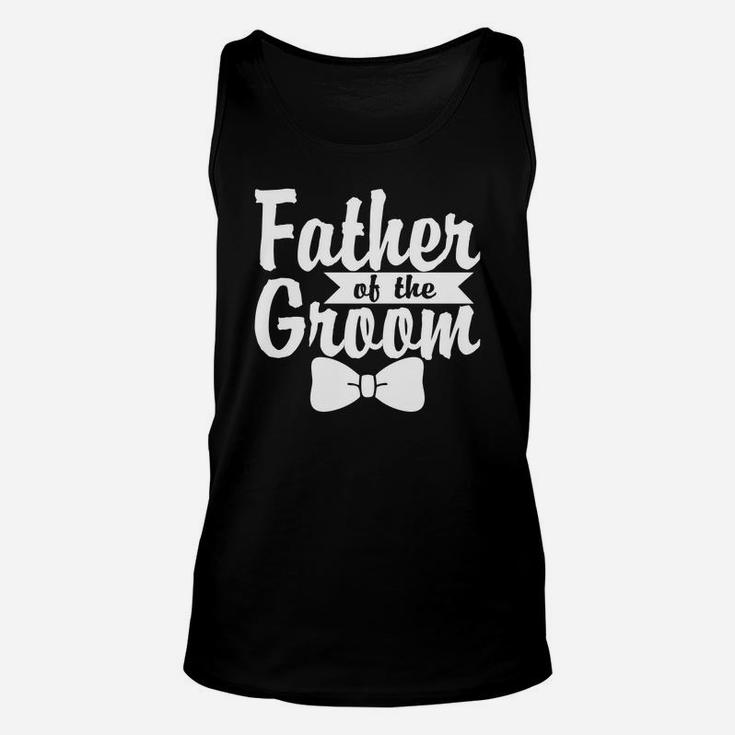 Father Of The Groom Funny Gift Daddy Fathers Day Unisex Tank Top