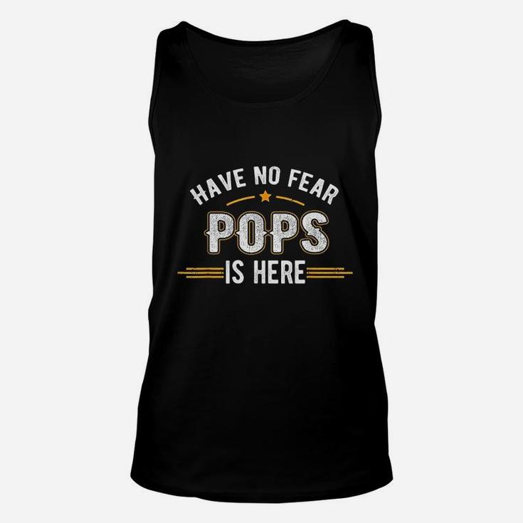 Fathers Day Have Pops Is Here Funny Unisex Tank Top