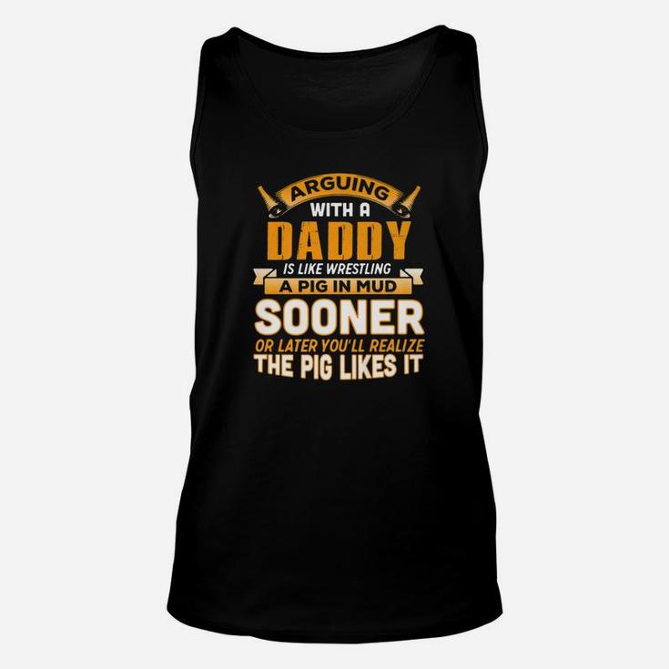 Fathers Day Shirt Arguing With Daddy Is Wrestling Pig Unisex Tank Top
