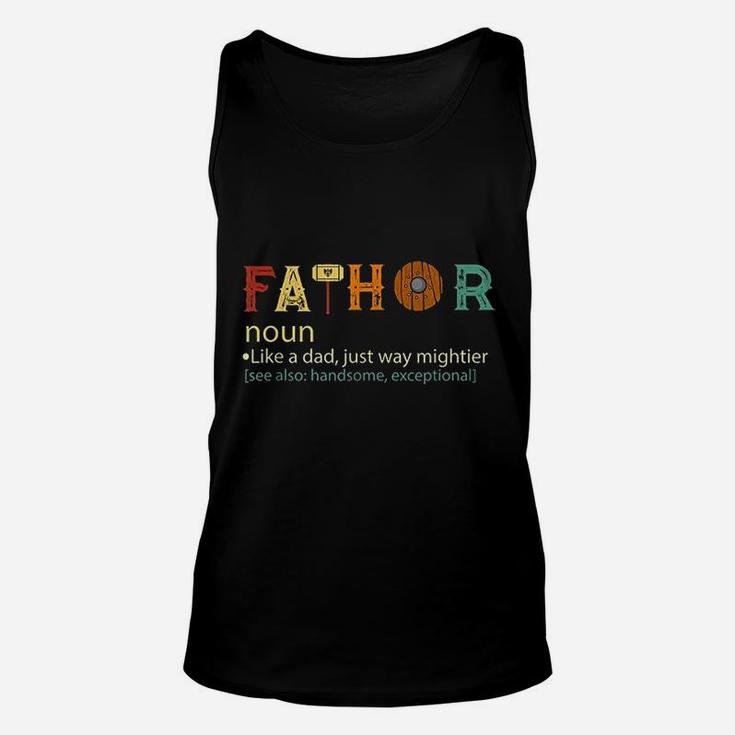 Fathor Like Dad Just Way Mightier Funny Fathers Day Unisex Tank Top