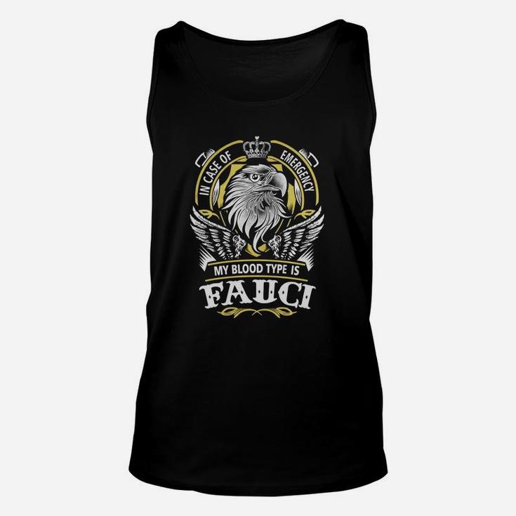 Fauci In Case Of Emergency My Blood Type Is Fauci -fauci T Shirt Fauci Hoodie Fauci Family Fauci Tee Fauci Name Fauci Lifestyle Fauci Shirt Fauci Names Unisex Tank Top