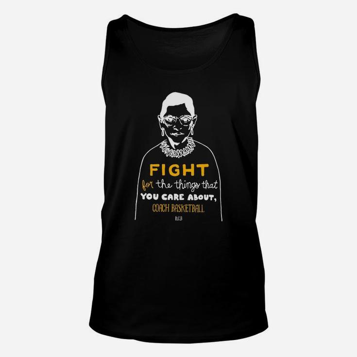 Fight For The Things That You Care About Coach Basketball Unisex Tank Top