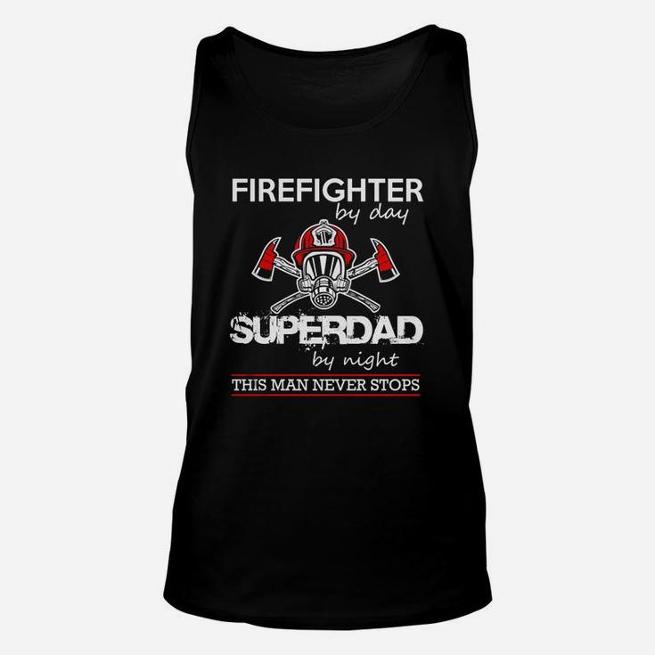 Firefighter By Day Super Dad Unisex Tank Top